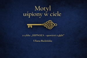 Read more about the article „Motyl uśpiony w ciele”