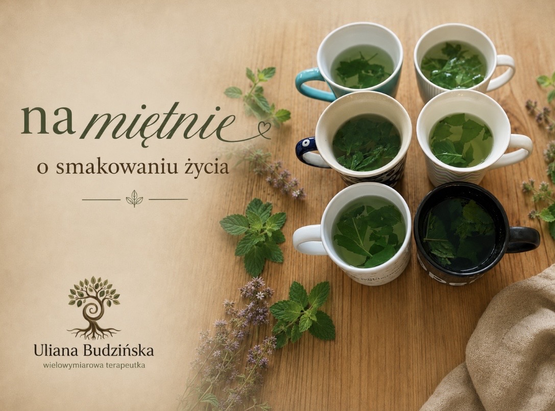 Read more about the article Na-miętnie. O smakowaniu życia
